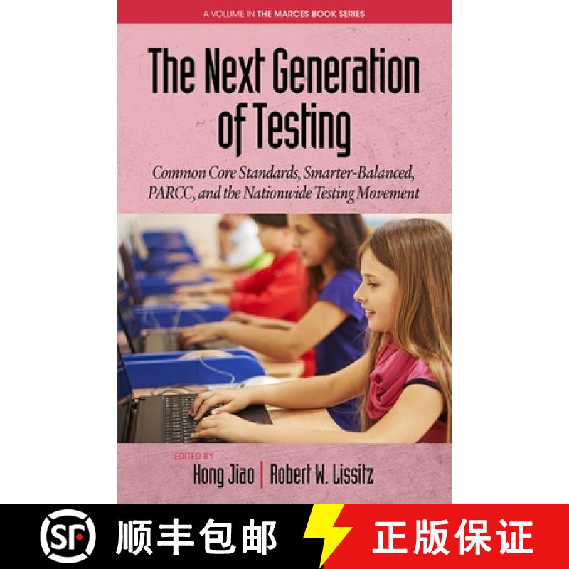 【3-4周达】The Next Generation of Testing: Common Core Standards, Smarter-Balanced, Parcc, and the Na... [9781681233079]