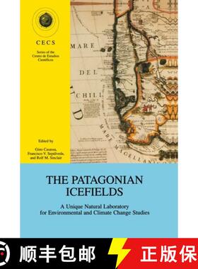 【3-4周达】The Patagonian Icefields : A Unique Natural Laboratory for Environmental and Climate Chang... [9780306467899]