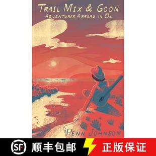 【3-4周达】Trail Mix & Goon: Adventures Abroad in Oz [9780996654463]