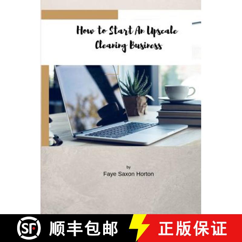 【2-3周达】How to Start an UpScale Cleaning Business [9780359729548]