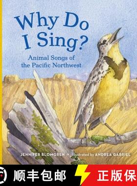 【3-4周达】Why Do I Sing?: Animal Songs of the Pacific Northwest [9781632170200]