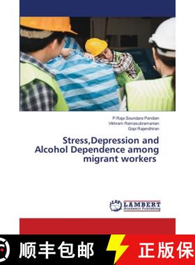 【3-4周达】Stress, Depression and Alcohol Dependence among migrant workers [9786208065126]