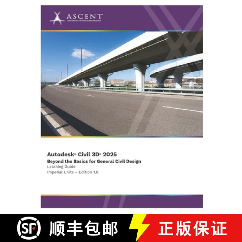 【2-3周达】Autodesk Civil 3D 2025: Beyond the Basics for General Civil Design (Imperial Units) [9781962037280]