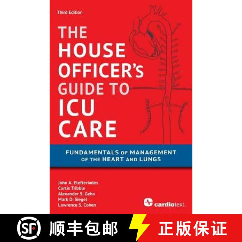 【3-4周达】House Officer's Guide to ICU Care : : Fundamentals of Management of the Heart and Lungs [9781935395683]