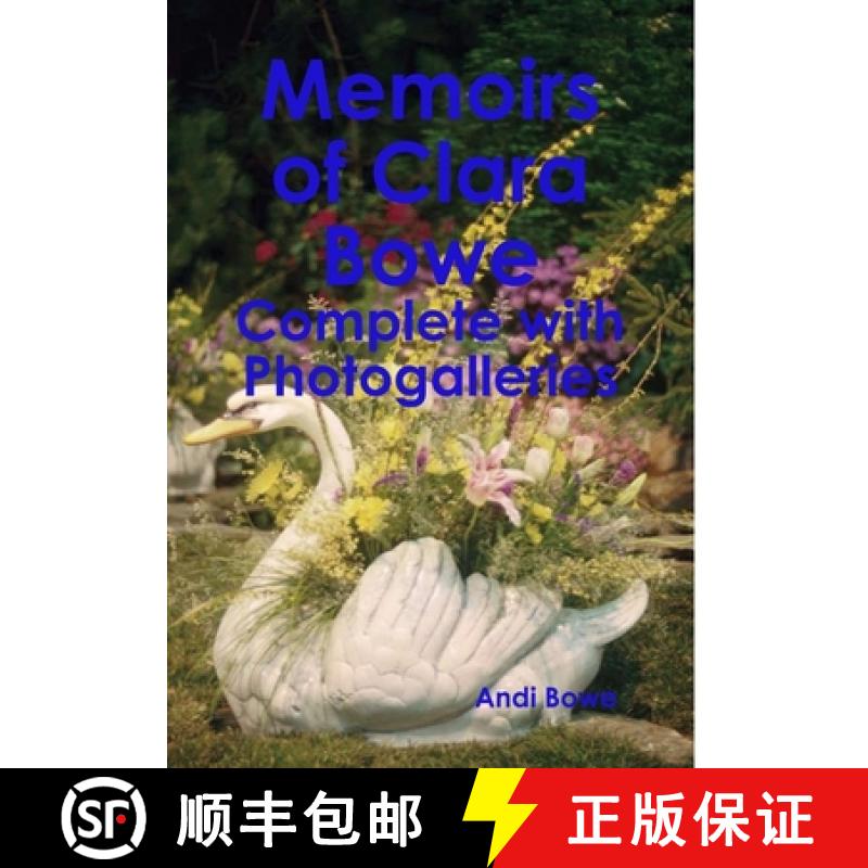 【2-3周达】Memoirs of Clara Bowe: Complete with Photogalleries [9781257186983]