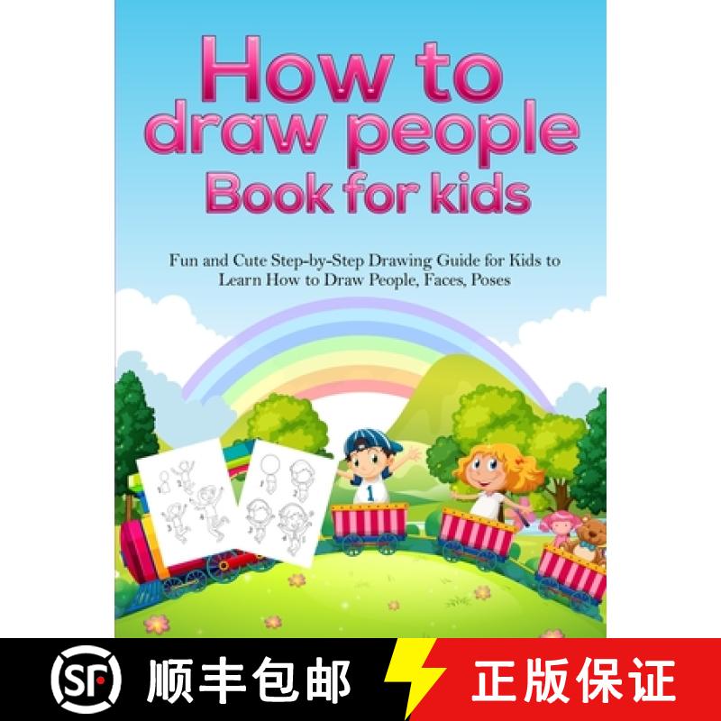 【2-3周达】How To Draw People Book For Kids: A Fun and Cute Step-by-Step Drawing Guide for Kids to Le... [9781953036018]