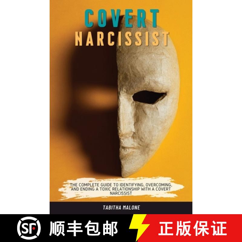 【3-4周达】Covert Narcissist: The Complete Guide to Identifying, Overcoming, and Ending a Toxic Relat... [9781803611785]