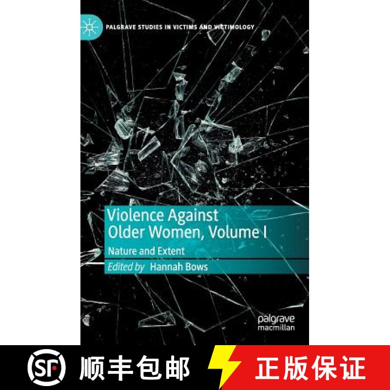 【3-4周达】Violence Against Older Women, Volume I : Nature and Extent [9783030166007]