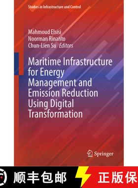 【3-4周达】Maritime Infrastructure for Energy Management and Emission Reduction Using Digital Transfo... [9789819644377]