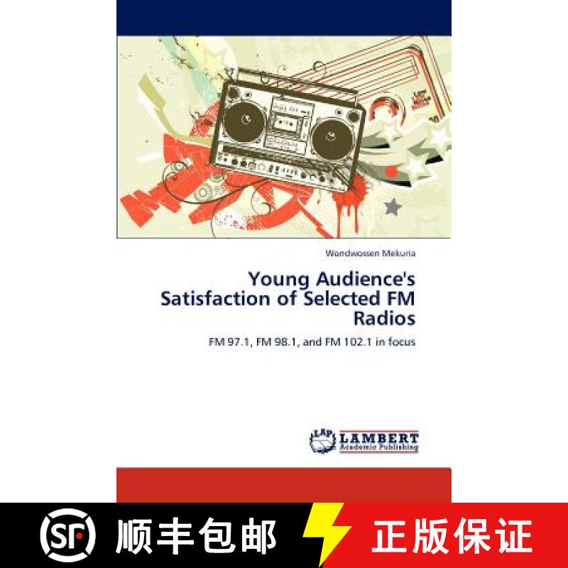 预订 Young Audience's Satisfaction of Selected FM Radios [9783846598214]