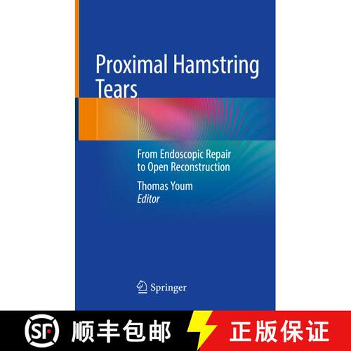 【3-4周达】精装 Proximal Hamstring Tears: From Endoscopic Repair to Open Reconstruction [9783030560249]