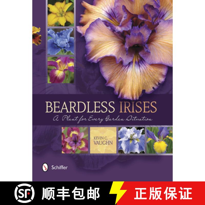 【3-4周达】Beardless Irises: A Plant for Every Garden Situation: A Plant for Every Garden Situation [9780764349065]