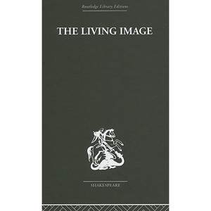 【4周达】Living Image: Shakespearean Essays[9780415352932]