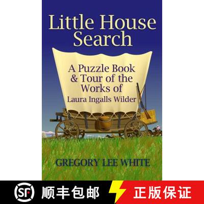 【3-4周达】Little House Search: A Puzzle Book and Tour of the Works of Laura Ingalls Wilder [9780615884981]