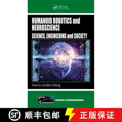 【3-4周达】精装 Humanoid Robotics and Neuroscience: Science, Engineering and Society [9781420093667]