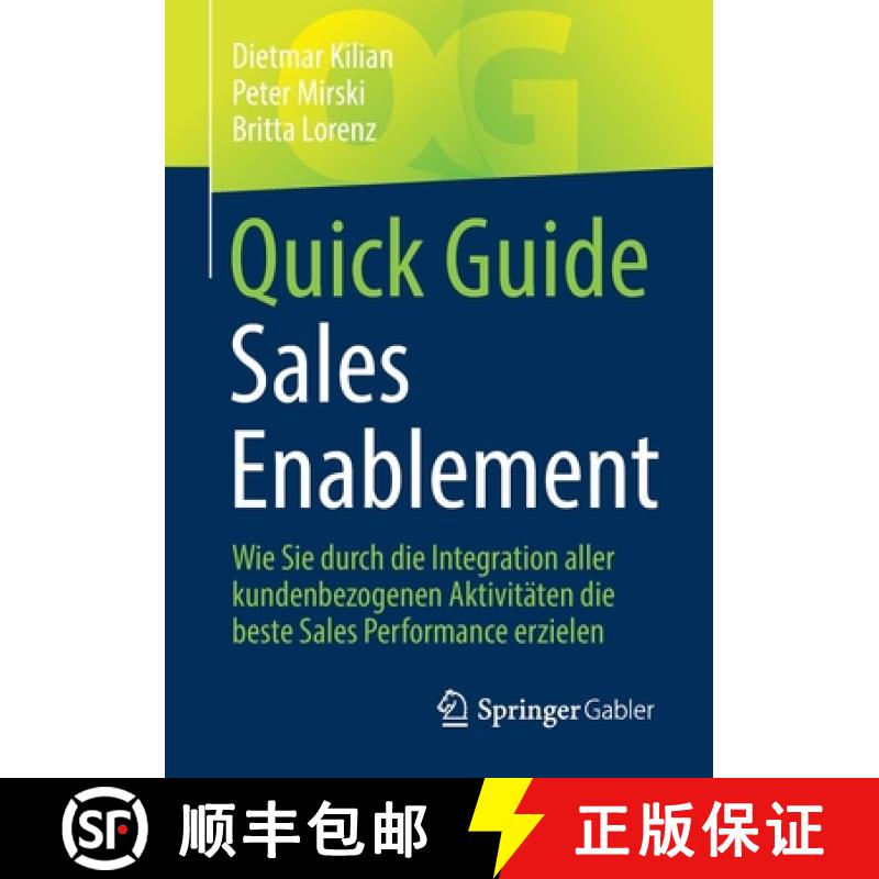 【3-4周达】Quick Guide Sales Enablement : Wie Sie durch die Integration aller kundenbezogenen Aktivit... [9783658383848]