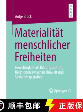 【3-4周达】Materialität menschlicher Freiheiten : Gerechtigkeit als Bildungsauftrag: Relationen zwis... [9783658373139]