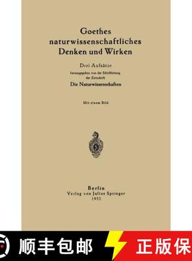 【3-4周达】Goethes Naturwissenschaftliches Denken Und Wirken: Drei Aufsätze [9783642938733]