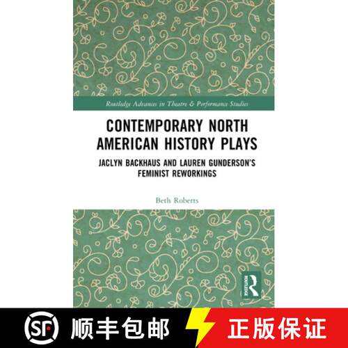 【3-4周达】精装 Contemporary North American History Plays: Jaclyn Backhaus and Lauren Gunderson's Fem... [9781041154693]