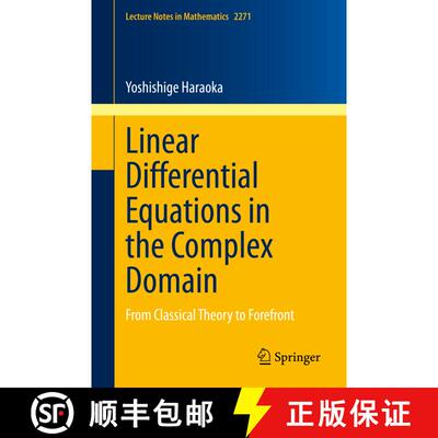 【3-4周达】Linear Differential Equations in the Complex Domain : From Classical Theory to Forefront (... [9783030546625]