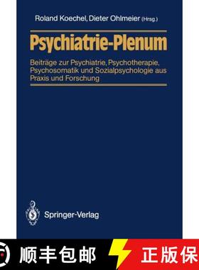 【3-4周达】Psychiatrie-Plenum : Beiträge zur Psychiatrie, Psychotherapie, Psychosomatik und Sozialps... [9783540178033]