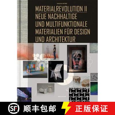 【3-4周达】精装 Materialrevolution II: Neue Nachhaltige Und Multifunktionale Materialien Für Design ... [9783038214540]