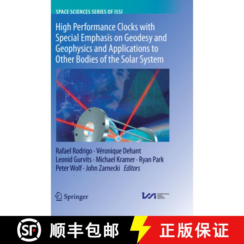 【3-4周达】High Performance Clocks with Special Emphasis on Geodesy and Geophysics and Applications t... [9789402416565]