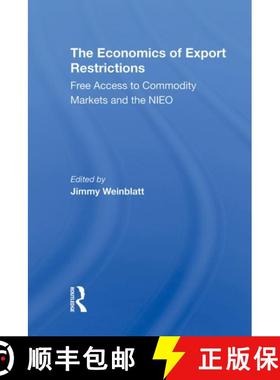 【3-4周达】The Economics of Export Restrictions: Free Access to Commodity Markets as an Element of th... [9780367306991]