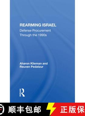 【3-4周达】Rearming Israel: Defense Procurement Through the 1990s [9780367285111]