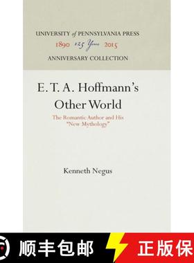 【3-4周达】E. T. A. Hoffmann's Other World: The Romantic Author and His New Mythology [9781512804799]
