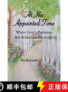 预订 At His Appointed Time: When God's Promises Are Suddenly Fulfilled [9780984128686]