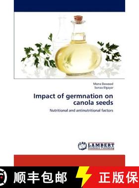预订 Impact of germnation on canola seeds [9783659183249]