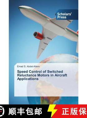【3-4周达】Speed Control of Switched Reluctance Motors in Aircraft Applications [9783639762785]