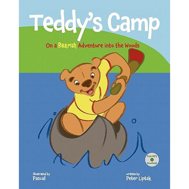预订 teddys camp: on a bearish adventure. [9781936342174]