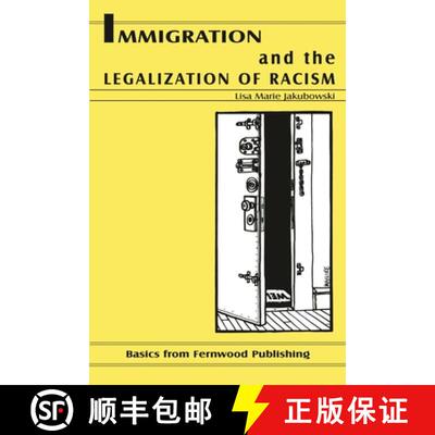 【3-4周达】Immigration and the Legalization of Racism [9781895686746]