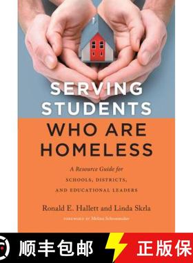 【3-4周达】Serving Students Who Are Homeless: A Resource Guide for Schools, Districts, and Educationa... [9780807758021]