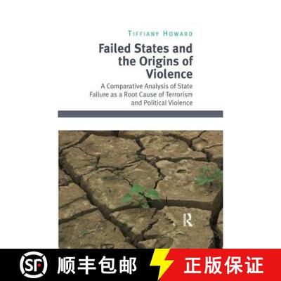 【3-4周达】精装 Failed States and the Origins of Violence: A Comparative Analysis of State Failure as... [9781472417800]