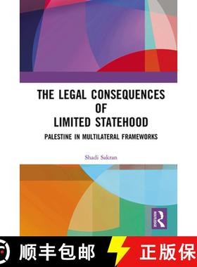 【3-4周达】The Legal Consequences of Limited Statehood: Palestine in Multilateral Frameworks [9780367410278]