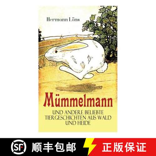 【3-4周达】Mümmelmann Und Andere Beliebte Tiergeschichten Aus Wald Und Heide: Ein Tapfere Hase Wird ... [9788026886600]