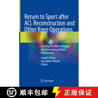 【3-4周达】精装 Return to Sport after ACL Reconstruction and Other Knee Operations: Limiting the Risk... [9783030223601]