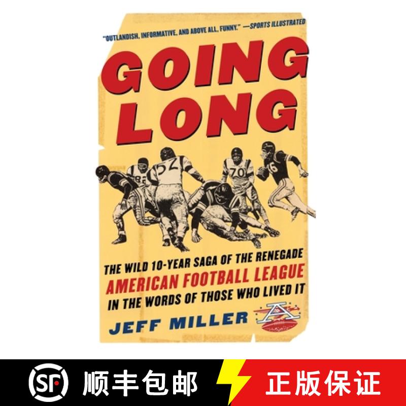 【2-3周达】Going Long: The Wild Ten Year Saga of the Renegade American Football League in the Words o... [9780071441544]