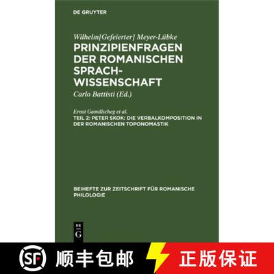 【3-4周达】Peter Skok: Die Verbalkomposition in der romanischen Toponomastik: Elise Richter: Der inne... [9783112323977]
