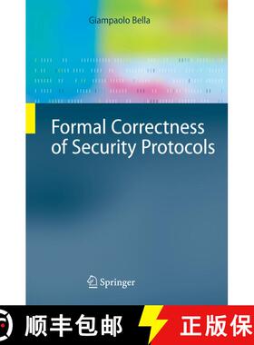 【3-4周达】Formal Correctness of Security Protocols (Softcover reprint of hardcover 1st ed. 2007) (So... [9783642087820]