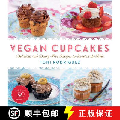 【3-4周达】精装 Vegan Cupcakes: Delicious and Dairy-Free Recipes to Sweeten the Table [9781634503457]
