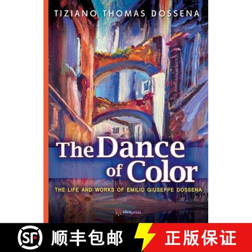 【3-4周达】精装 The Dance of Color - The Life and Works of Emilio Giuseppe Dossena [9781948651493]