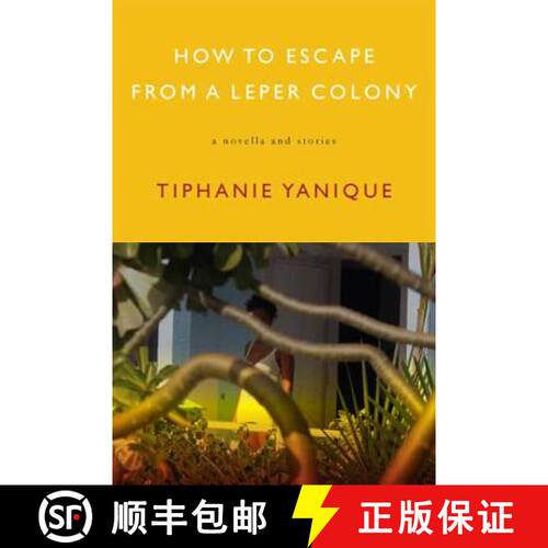 【3-4周达】How to Escape from a Leper Colony: A Novella and Stories [9781555975500]