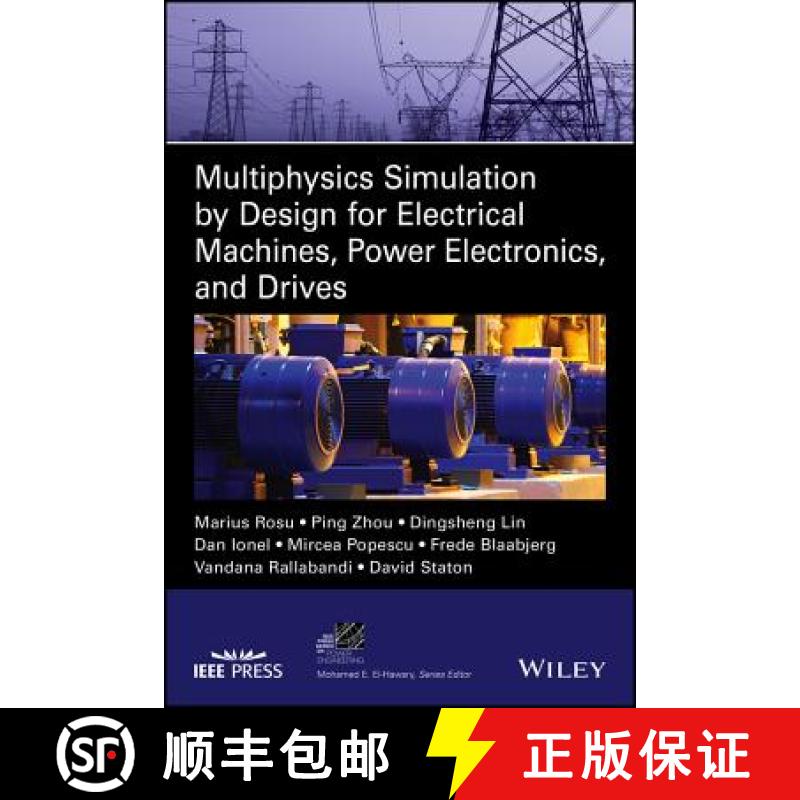 【3-4周达】Multiphysics Simulation By Design For Electrical Machines, Power Electronics, And Drives [... [9781119103448]
