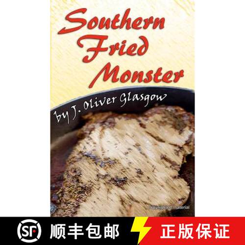 【3-4周达】Southern Fried Monster: A story from the Tales of Kilterless Kulinary series [9780615603636]