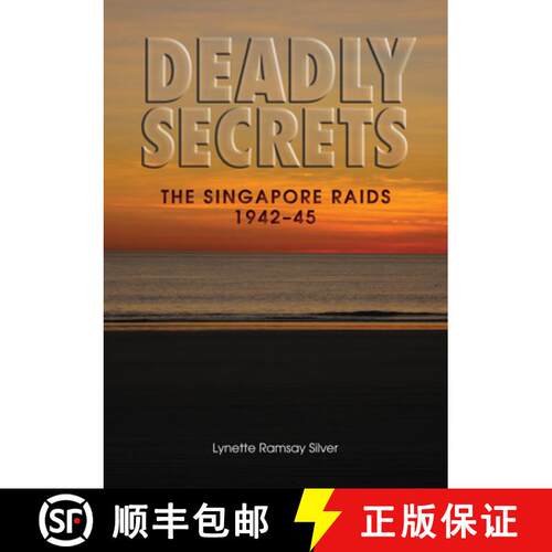 【3-4周达】Deadly Secrets: The Singapore Raids 1942-45 [9781863514101]