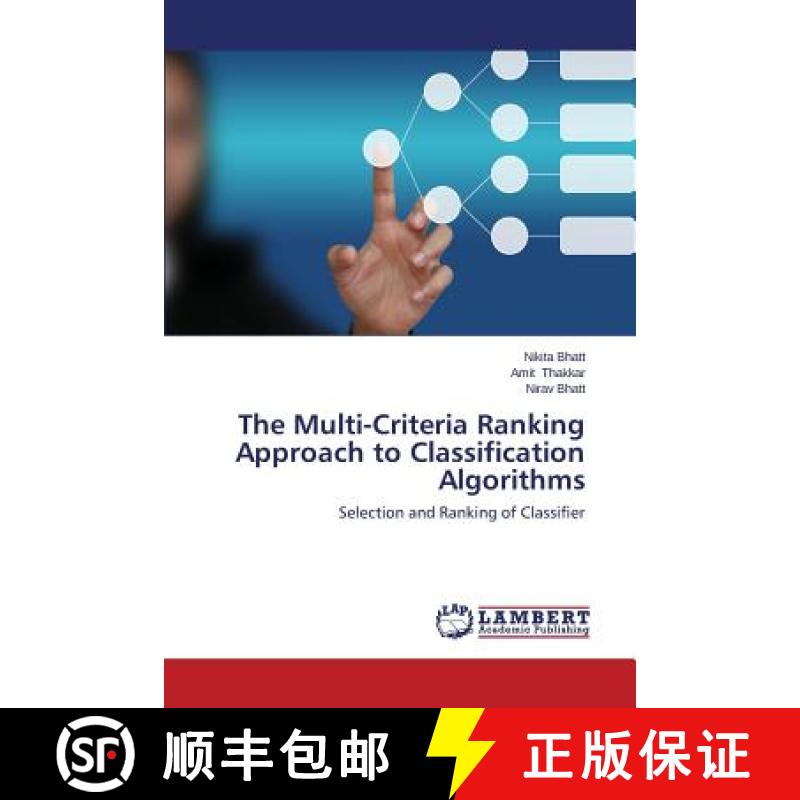预订 The Multi-Criteria Ranking Approach to Classification Algorithms [9783659547409]